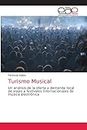 Turismo Musical: Un análisis de la oferta y demanda local de viajes a festivales internacionales de música electrónica