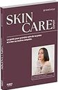Skincare expert: Le guide pour prendre soin de sa peau et créer sa routine adaptée
