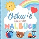 Oskar's allererstes Malbuch: Personalisiertes Kritzelbuch für Oskar ab 1 Jahr