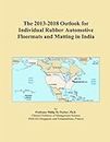 The 2013-2018 Outlook for Individual Rubber Automotive Floormats and Matting in India