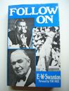Follow On by E.W. Swanton 1978 Hardback Book with Dust Jacket Readers Union