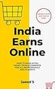 India Earns Online: How To Make Extra Money From Ecommerce For All Professionals and Students