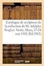Catalogue de Sculptures Décorant Les Cours Et Le Jardin de la Maison Dite de la Reine Bérengère