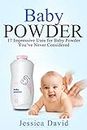 Baby Powder: 17 Impressive Uses for Baby Powder You’ve Never Considered (Natural Cleaning Solutions, Freshening, Household Hacks)