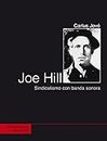 Joe Hill. Sindicalismo con banda sonora (Spanish Edition)