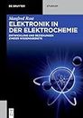 Elektronik in der Elektrochemie: Entwicklung und Beziehung zweier Wissensgebiete (De Gruyter STEM) (German Edition)