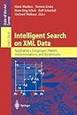 Intelligent Search on XML Data: Applications, Languages, Models, Implementations, and Benchmarks: 2818 (Lecture Notes in Computer Science)
