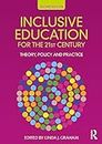 Inclusive Education for the 21st Century: Theory, Policy and Practice