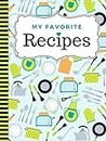 My Favorite Recipes: 8.5x11 Extra Large Blank Recipe Book / Log 160 Meals In Your Own DIY Cookbook / Kitchen Appliances Utensil Art Pattern / ... / Cooking Diary To Write In With Lined Sheets