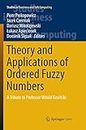 Theory and Applications of Ordered Fuzzy Numbers: A Tribute to Professor Witold Kosiński (Studies in Fuzziness and Soft Computing, Band 356)
