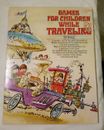 GAMES FOR CHILDREN WHILE TRAVELING BY SID HEDGES BOOK ~ 1976 PRINTING