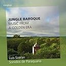 Jungle Baroque : L'héritage musical des Réductions Jésuites en Amérique du Sud. Szaran.