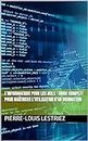 L'informatique pour les nuls : Guide complet pour maîtriser l'utilisation d'un ordinateur (French Edition)