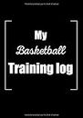 My Basketball Training log: Carnet de bord basket et note | 90 pages | 7x10 pouce | Terrain | Composition | Technique | Score | Pour les amoureux du basket