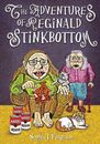The Adventures of Reginald Stinkbottom: Funny Picture Books For 3-7 Year Olds B