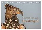 Schönheiten der Lüfte - Greifvögel (Tischkalender 2024 DIN A5 quer), CALVENDO Monatskalender: Faszinierende Bilder von Greifvögeln und Eulen