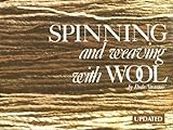 Spinning & Weaving With Wool