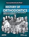 History of Orthodontics (English Edition)