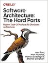 Software Architecture: The Hard Parts: Modern Trade-Off Analyses for Distributed