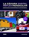 La cámara digital réflex monocular