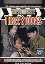 The Complete Three Stooges: The Official Filmography and Three Stooges Companion, the Definitive Source Book for the Three Stooges