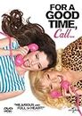 For a Good Time Call