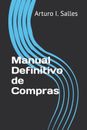 Manual Definitivo de Compras by Arturo I. Salles Paperback Book