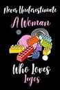 Never Underestimate A Woman Who Loves Legos: Cute Funny Notebook Gift For Legos Lovers |LegosJournal Gift For Christmas or Birthday |Perfect Notbook Gift for Woman|6x9 Inches,110Pages.
