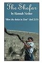 The Shofar: Blow the shofar in Zion