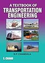 A Textbook of Transportation Engineering