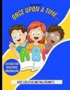 Once Upon A Time...: Kids Creative Writing Prompts, Creative Writing Journal, Creative Writing For Beginners, Activity Book Notebook For Kids, Creative Writing Prompts Card.