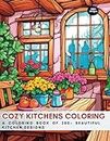 Cozy Kitchens Coloring: A Coloring Book of 280+ Beautiful Kitchen Designs: A Coloring Book for Relaxation and Inspiration