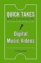 Digital Music Videos (Quick Takes: Movies and Popular Culture)