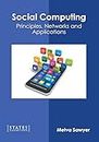 Social Computing: Principles, Networks and Applications