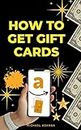 How to get gift cards: Learn simple ways to earning gift card, how to use the card, step by step guide about online shopping with mobile apps