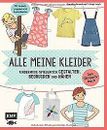 Alle meine Kleider - Das Mitmachbuch: Kindermode spie... | Livre | état très bon