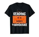 Citation Reading Is A Ticket To Adventure T-Shirt