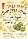Sustainable Homebrewing: An All-Organic Approach to Crafting Great Beer