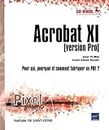 Acrobat XI pour PC/Mac (version Pro) - Pour qui, pourquoi et comment fabriquer un PDF ?