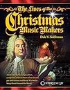 The Lives of the Christmas Music Makers