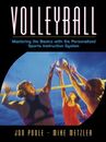 VOLLEYBALL: MASTERING THE BASICS WITH THE PERSONALIZED By Jon Poole & Metzler