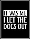 FUNNY NOTEBOOK FOR THE OFFICE: It Was Me. I Let The Dogs Out. Funny Gift For Coworkers, Boss Or Friends. Original Office Supplies For Men. Funny Office Gag Gifts