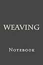 Weaving: Notebook