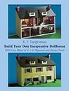 Build Your Own Inexpensive Dollhouse: With One Sheet of 4' by 8' Plywood and Home Tools (Dover Crafts: Woodworking) (English Edition)