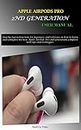 APPLE AIRPODS PRO 2ND GENERATION USER MANUAL: Step-by-step instructions for beginners and veterans on how to learn and configure the new Apple AirPods ... Generation, complete with tips and techni