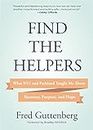 Find the Helpers: What 9/11 and Parkland Taught Me About Recovery, Purpose, and Hope (School Safety, Grief Recovery)
