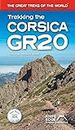 Trekking the Corsica Gr20: Two-way Trekking Guide - Real Ign Maps 1:25,000