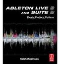 [ ABLETON LIVE 8 AND SUITE 8 CREATE, PRODUCE, PERFORM BY SINGLETARY, HUSTON](AUTHOR)PAPERBACK
