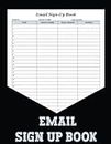 Email Sign Up Book: The email sign-up book is a simple way to collect your company or business email addresses. Perfect for any company or organization looking to build its own mailing