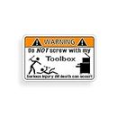 Do Not Screw with Toolbox Warning Vinyl Decal Sticker